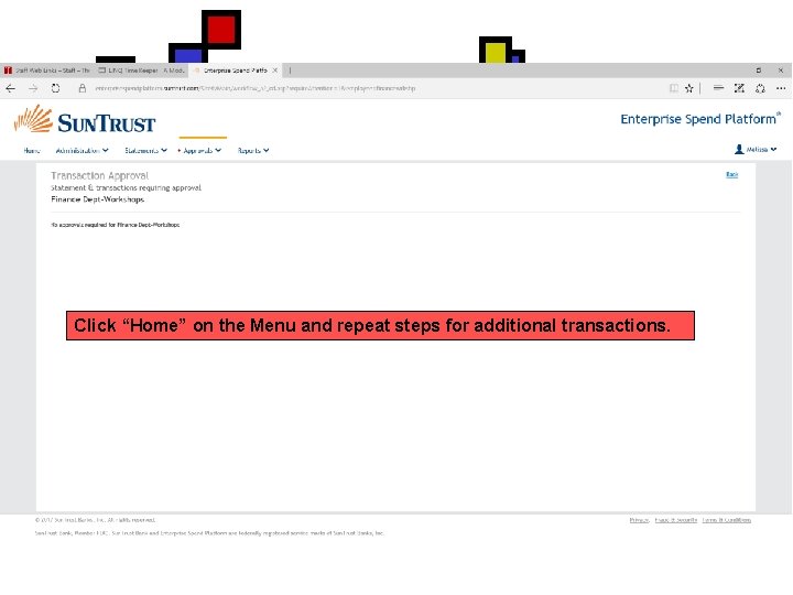 Click “Home” on the Menu and repeat steps for additional transactions. 