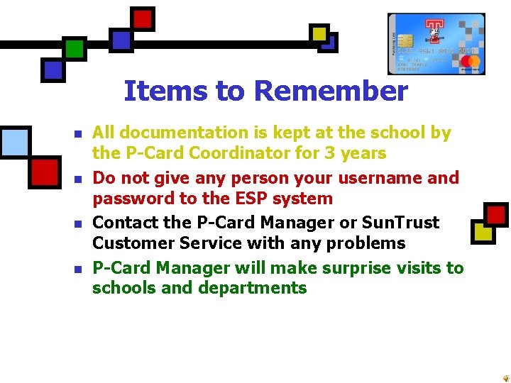 Items to Remember n n All documentation is kept at the school by the