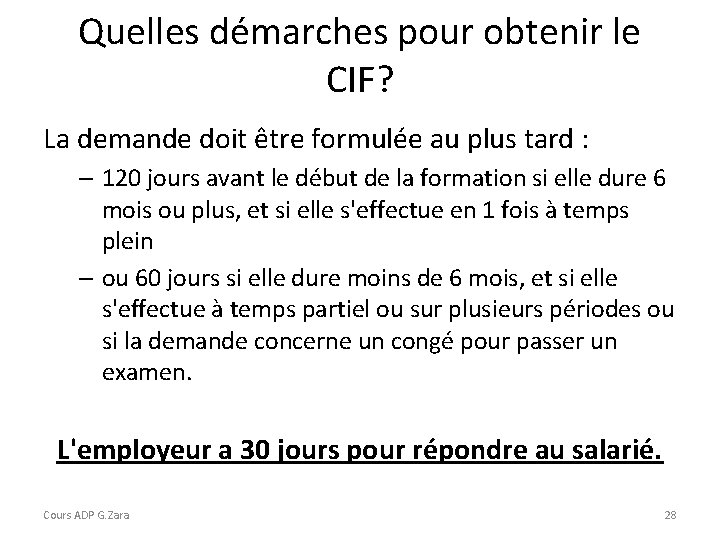 Quelles démarches pour obtenir le CIF? La demande doit être formulée au plus tard