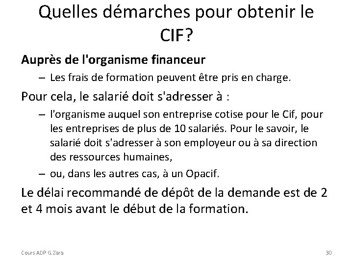 Quelles démarches pour obtenir le CIF? Auprès de l'organisme financeur – Les frais de