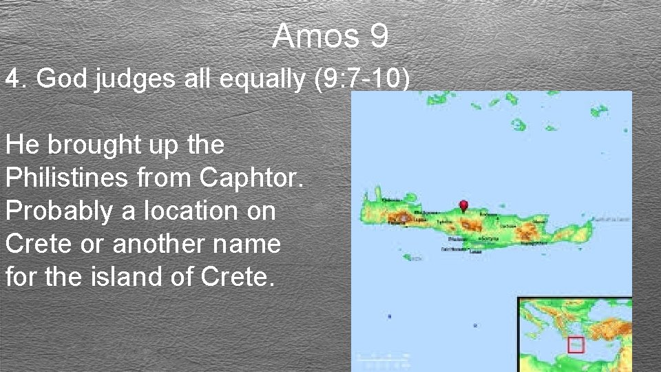 Amos 9 4. God judges all equally (9: 7 -10) He brought up the