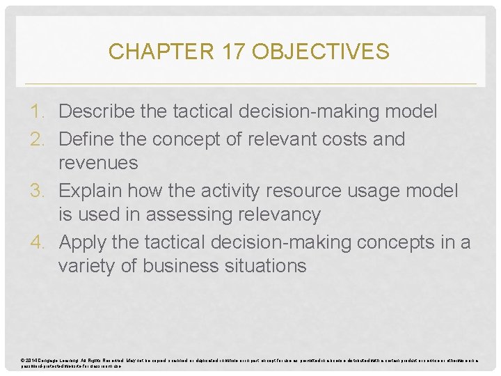 CHAPTER 17 OBJECTIVES 1. Describe the tactical decision-making model 2. Define the concept of