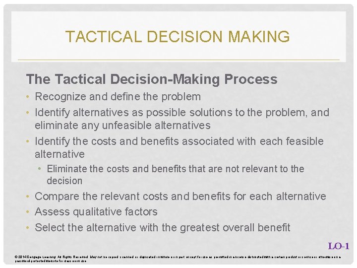 TACTICAL DECISION MAKING The Tactical Decision-Making Process • Recognize and define the problem •
