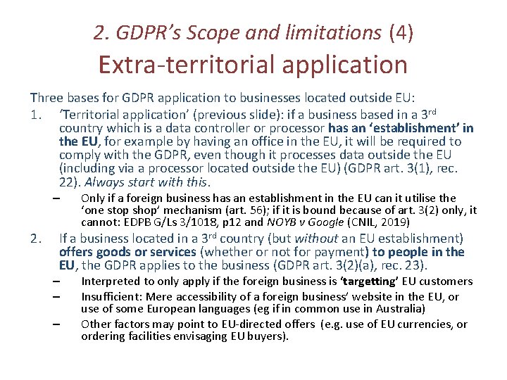 2. GDPR’s Scope and limitations (4) Extra-territorial application Three bases for GDPR application to