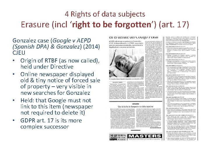 4 Rights of data subjects Erasure (incl ‘right to be forgotten’) (art. 17) Gonzalez