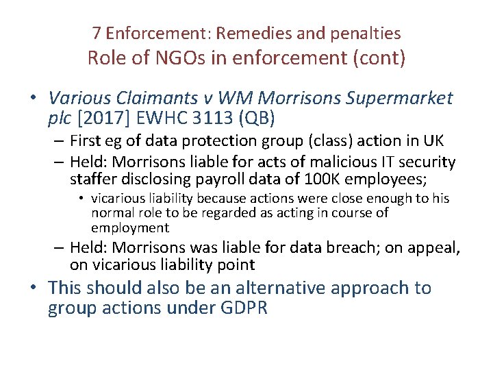 7 Enforcement: Remedies and penalties Role of NGOs in enforcement (cont) • Various Claimants