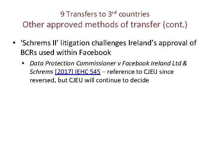 9 Transfers to 3 rd countries Other approved methods of transfer (cont. ) •
