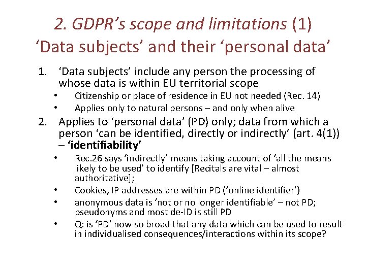 2. GDPR’s scope and limitations (1) ‘Data subjects’ and their ‘personal data’ 1. ‘Data