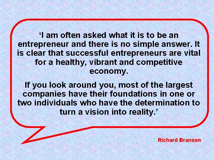 ‘I am often asked what it is to be an entrepreneur and there is