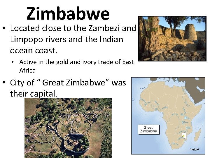 Zimbabwe • Located close to the Zambezi and Limpopo rivers and the Indian ocean