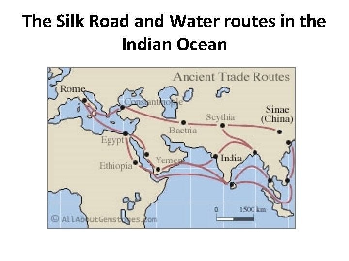 The Silk Road and Water routes in the Indian Ocean 