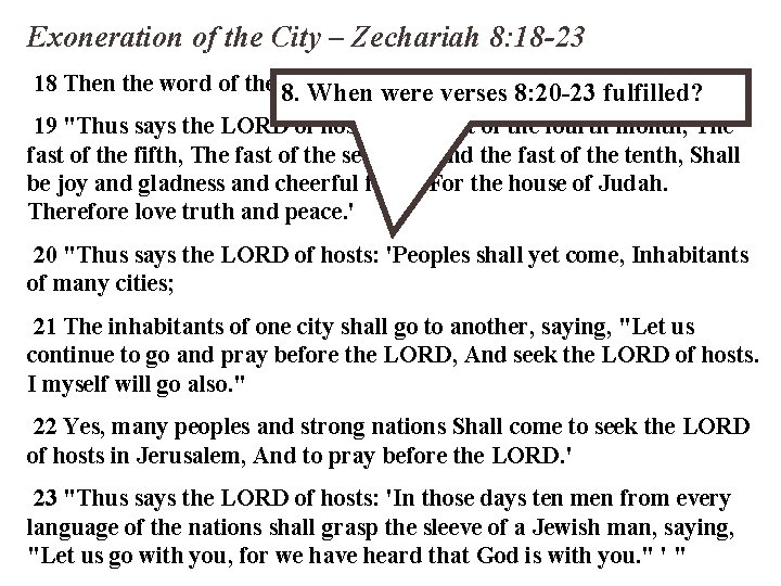 Exoneration of the City – Zechariah 8: 18 -23 18 Then the word of