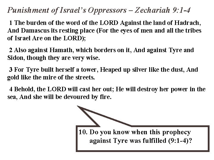 Punishment of Israel’s Oppressors – Zechariah 9: 1 -4 1 The burden of the