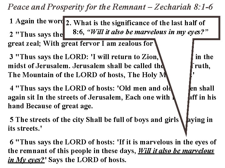 Peace and Prosperity for the Remnant – Zechariah 8: 1 -6 1 Again the