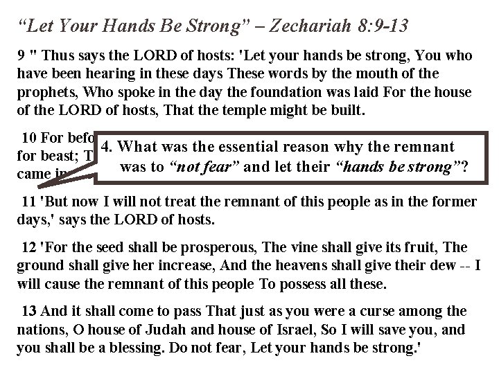 “Let Your Hands Be Strong” – Zechariah 8: 9 -13 9 " Thus says