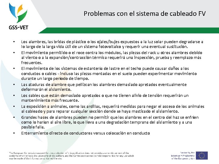 Problemas con el sistema de cableado FV • • Los alambres, las bridas de