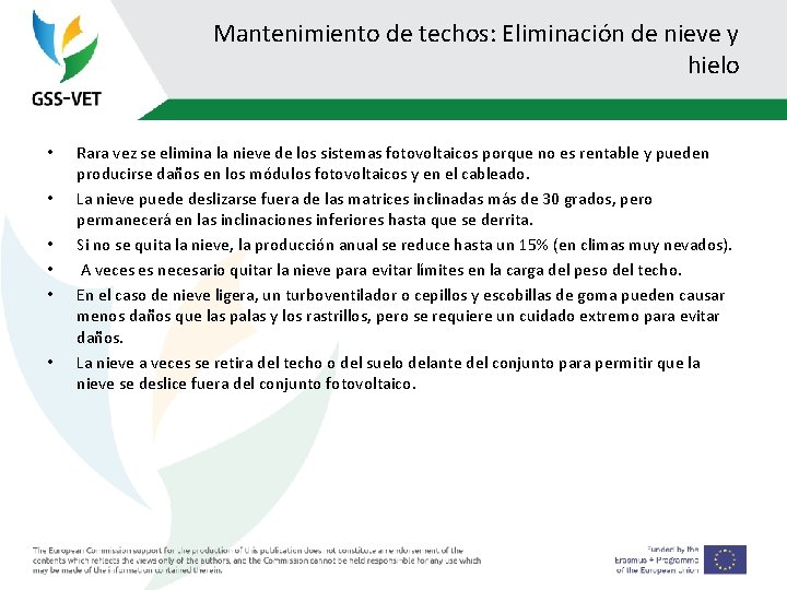 Mantenimiento de techos: Eliminación de nieve y hielo • • • Rara vez se