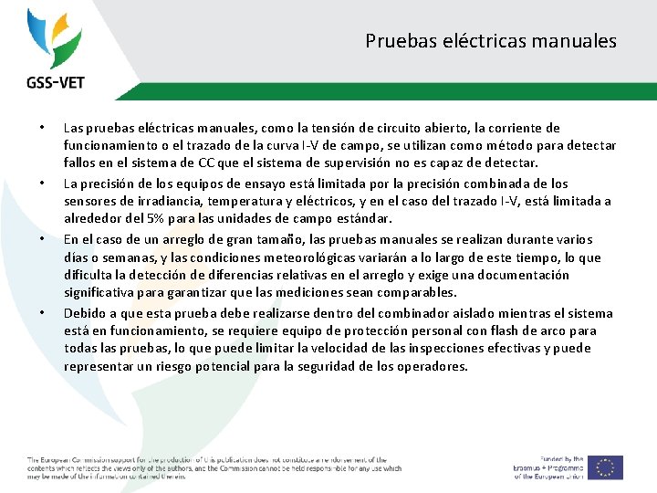 Pruebas eléctricas manuales • • Las pruebas eléctricas manuales, como la tensión de circuito