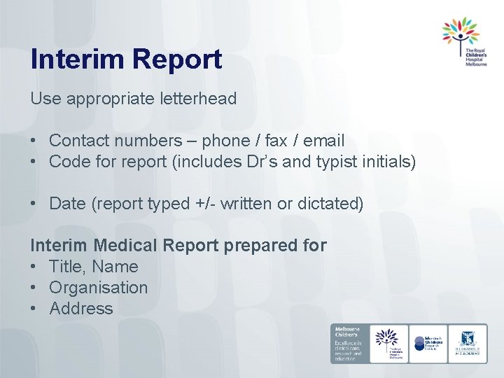 Interim Report Use appropriate letterhead • Contact numbers – phone / fax / email