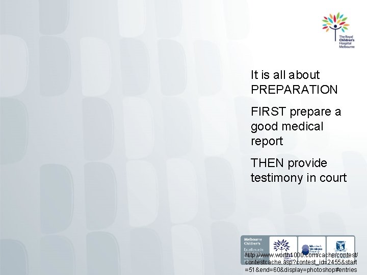 It is all about PREPARATION FIRST prepare a good medical report THEN provide testimony