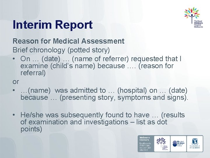 Interim Report Reason for Medical Assessment Brief chronology (potted story) • On … (date)