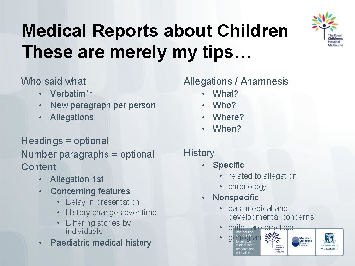 Medical Reports about Children These are merely my tips… Who said what • Verbatim**