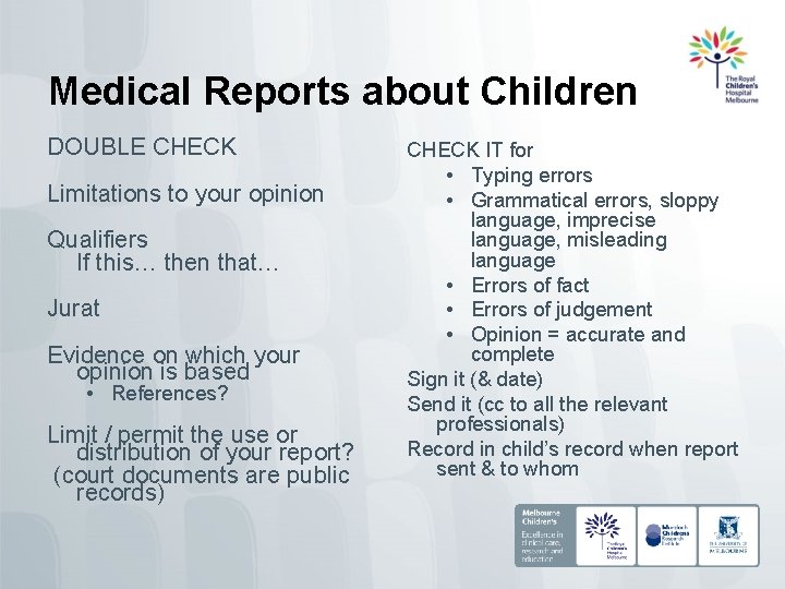 Medical Reports about Children DOUBLE CHECK Limitations to your opinion Qualifiers If this… then