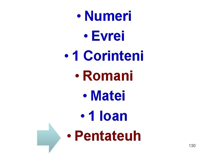  • Numeri • Evrei • 1 Corinteni • Romani • Matei • 1