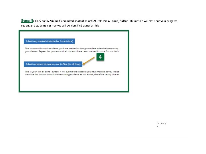 Step 4: Click on the “Submit unmarked student as not-At Risk (I’m all done) Step 4: Click on the “Submit unmarked student as not-At Risk (I’m all done)