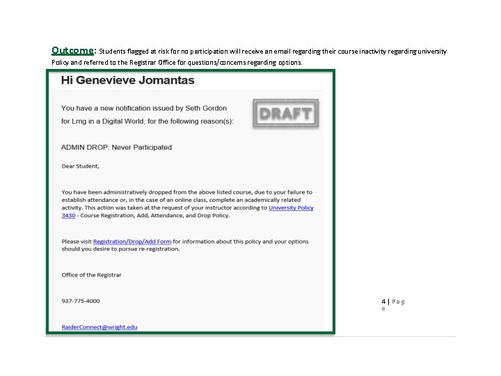 Outcome: Students flagged at risk for no participation will receive an email regarding their Outcome: Students flagged at risk for no participation will receive an email regarding their