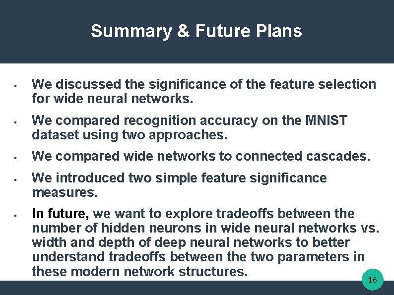 Summary & Future Plans § § § We discussed the significance of the feature