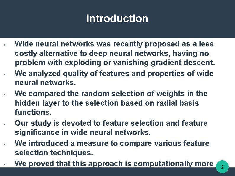 Introduction § § § Wide neural networks was recently proposed as a less costly