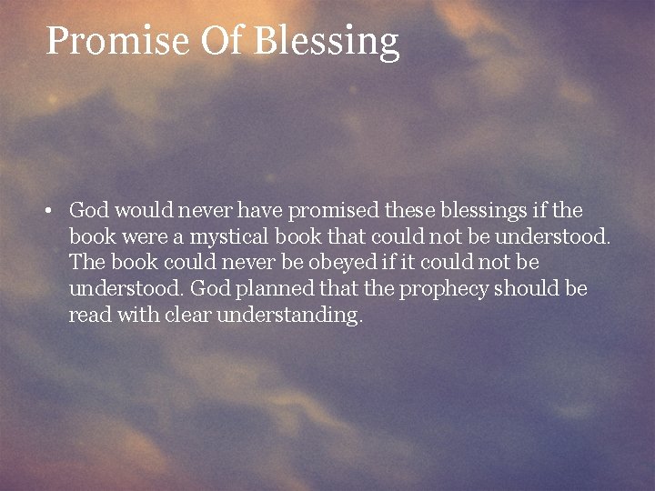 Promise Of Blessing • God would never have promised these blessings if the book