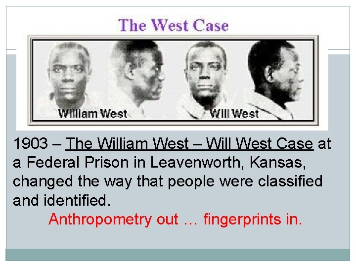 1903 – The William West – Will West Case at a Federal Prison in
