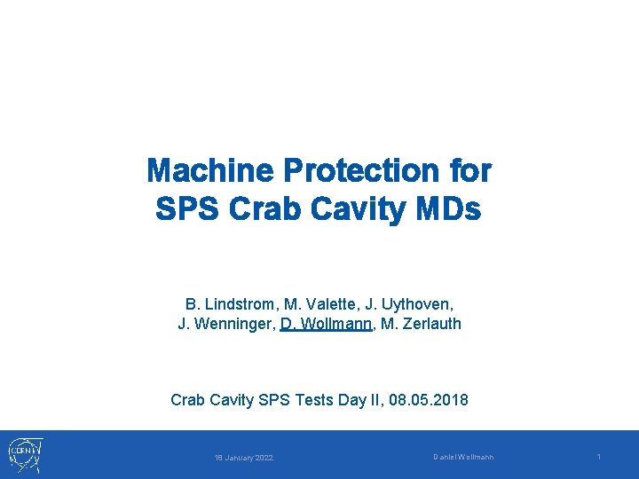 Machine Protection for SPS Crab Cavity MDs B. Lindstrom, M. Valette, J. Uythoven, J.