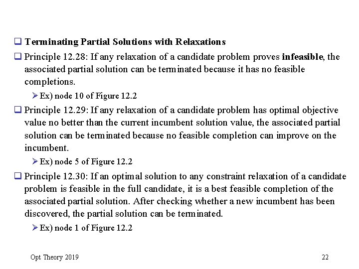 q Terminating Partial Solutions with Relaxations q Principle 12. 28: If any relaxation of