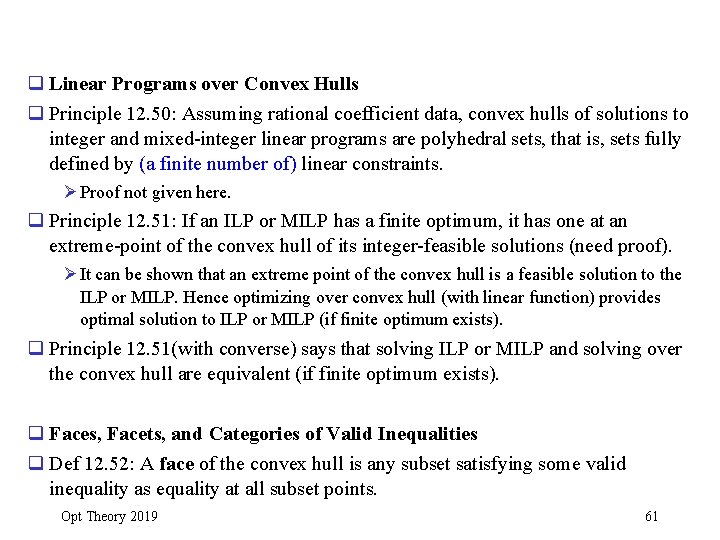 q Linear Programs over Convex Hulls q Principle 12. 50: Assuming rational coefficient data,