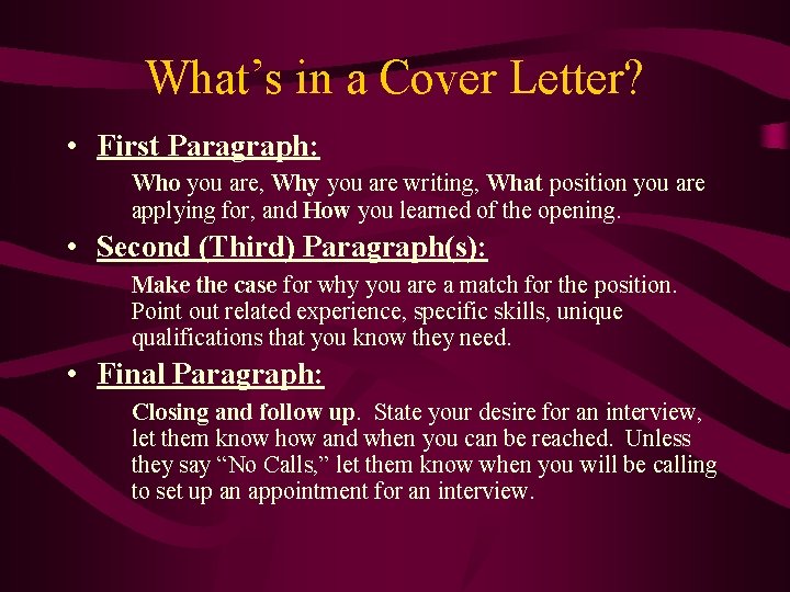 What’s in a Cover Letter? • First Paragraph: Who you are, Why you are What’s in a Cover Letter? • First Paragraph: Who you are, Why you are