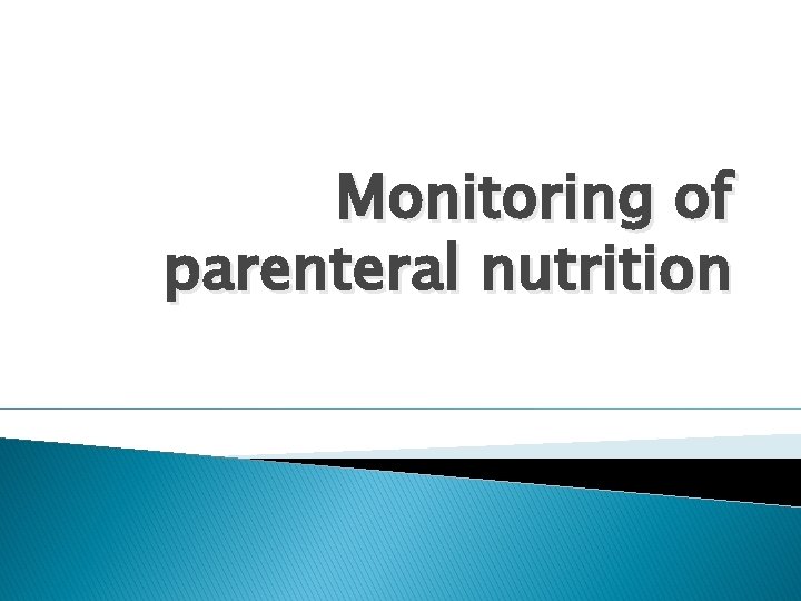 Monitoring of parenteral nutrition 