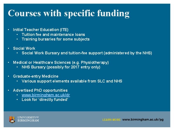 Courses with specific funding • Initial Teacher Education (ITE) • Tuition fee and maintenance