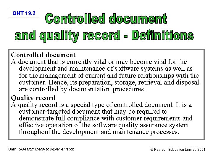OHT 19. 2 Controlled document A document that is currently vital or may become