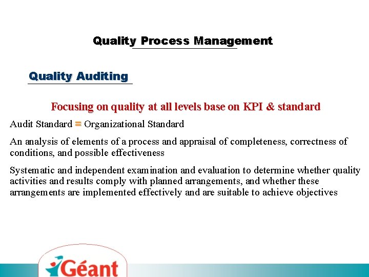 Quality Process Management Quality Auditing Focusing on quality at all levels base on KPI