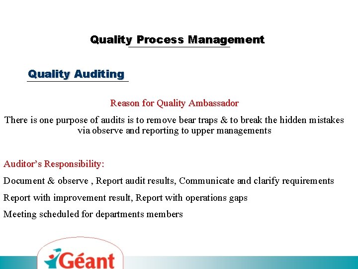 Quality Process Management Quality Auditing Reason for Quality Ambassador There is one purpose of