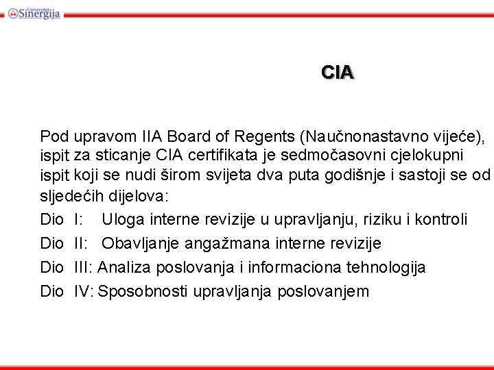 CIA Pod upravom IIA Board of Regents (Naučnonastavno vijeće), ispit za sticanje CIA certifikata
