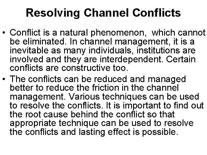 Resolving Channel Conflicts • Conflict is a natural phenomenon, which cannot be eliminated. In Resolving Channel Conflicts • Conflict is a natural phenomenon, which cannot be eliminated. In