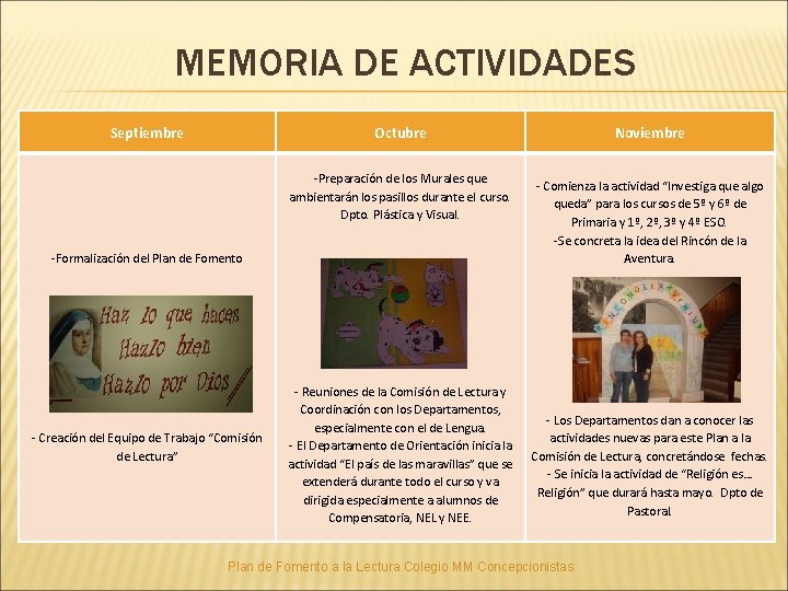 MEMORIA DE ACTIVIDADES Septiembre Octubre -Preparación de los Murales que ambientarán los pasillos durante