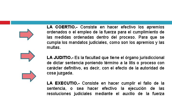 LA COERTIO. - Consiste en hacer efectivo los apremios ordenados o el empleo de