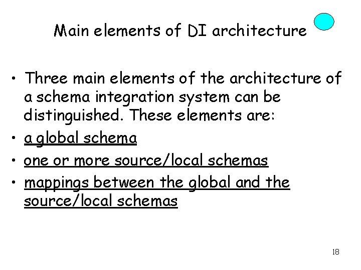 Main elements of DI architecture • Three main elements of the architecture of a