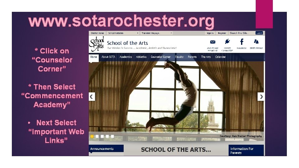 www. sotarochester. org * Click on “Counselor Corner” * Then Select “Commencement Academy” •