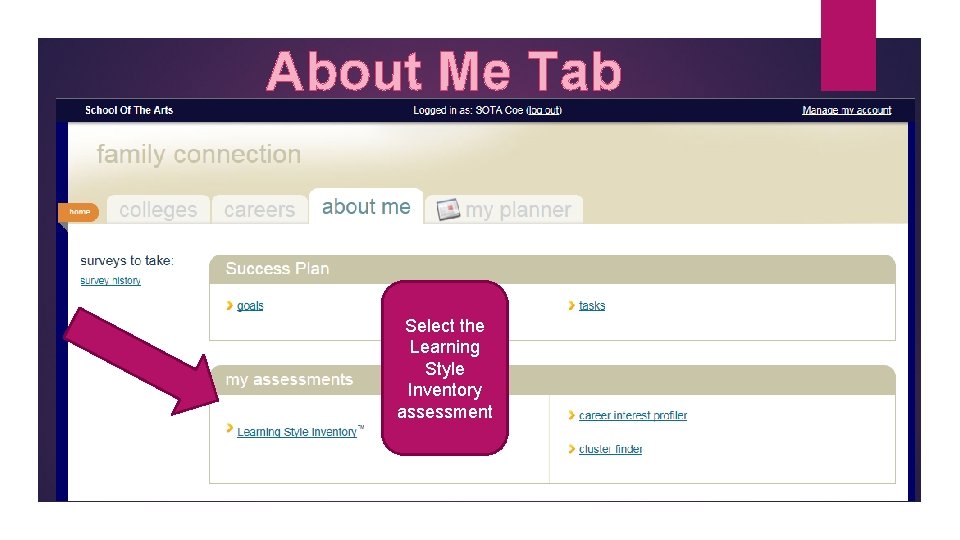 About Me Tab Select the Learning Style Inventory assessment 
